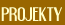 Projekty